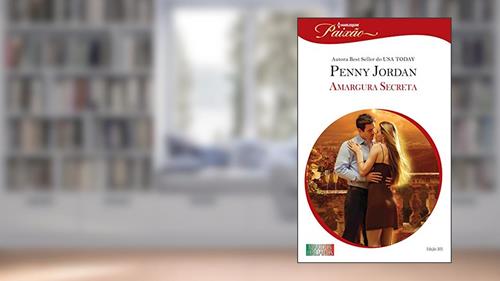 Capa de Amargura Secreta (Harlequin Jessica Especial Livro 305), do autor Penny Jordan