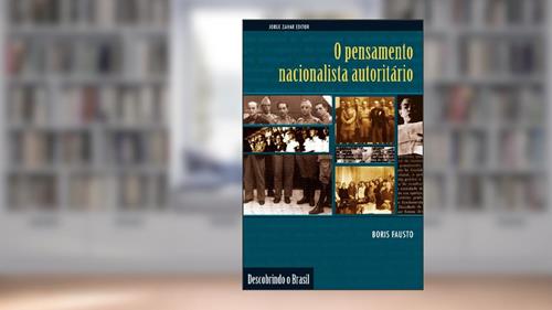 Capa de O pensamento nacionalista autoritário, do autor Boris Fausto