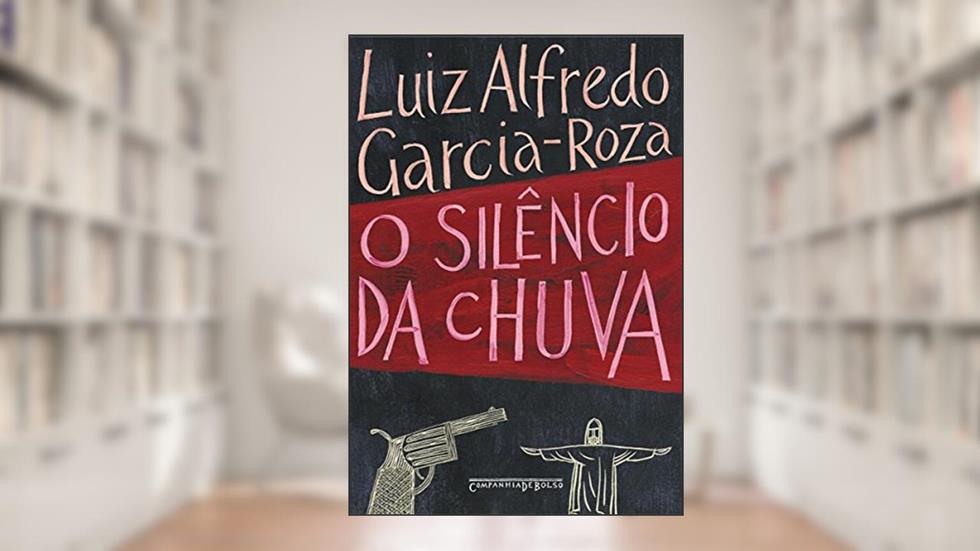 O silêncio da chuva (Delegado Espinosa Livro 1), do autor Luiz Alfredo Garcia-Roza