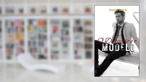 Capa de O Delegado & O Modelo, do autor Kaius Cruz