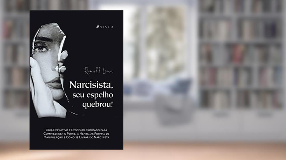 Narcisista, seu espelho quebrou!, do autor Ronald Lima