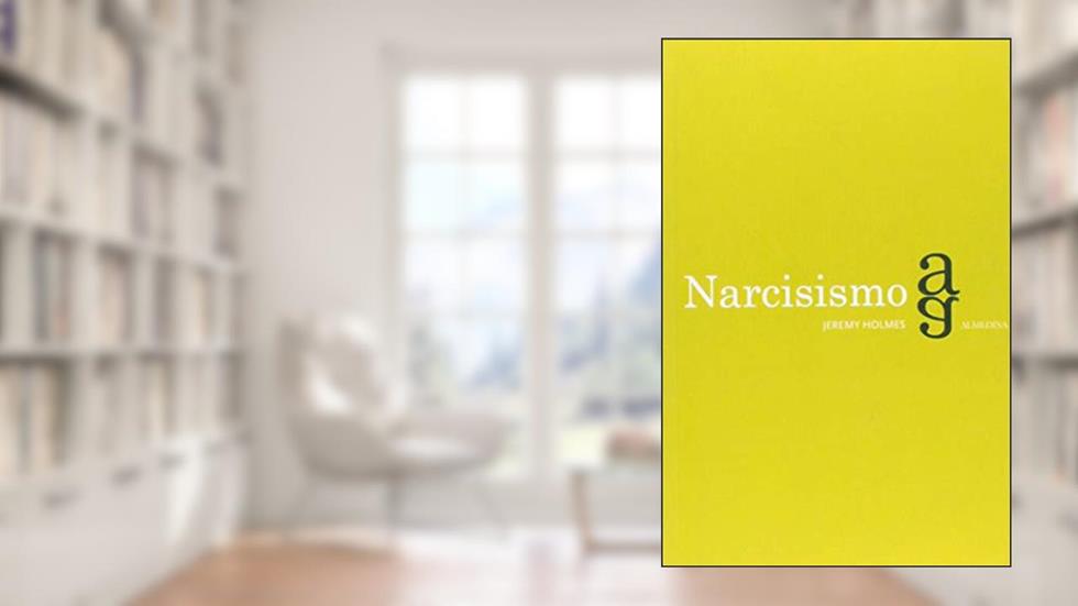 Narcisismo, do autor Jeremy Holmes