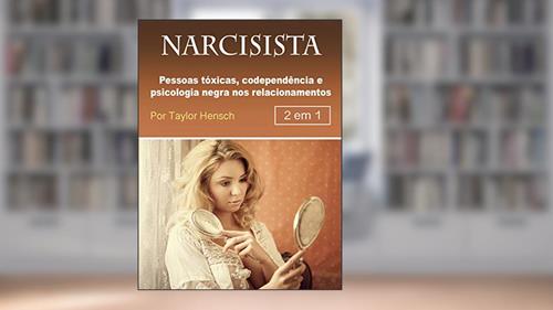 Capa de Narcisista: Pessoas tóxicas, codependência e psicologia negra nos relacionamentos, do autor Taylor Hench