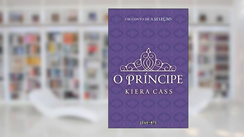 O príncipe (A Seleção), do autor Kiera Cass