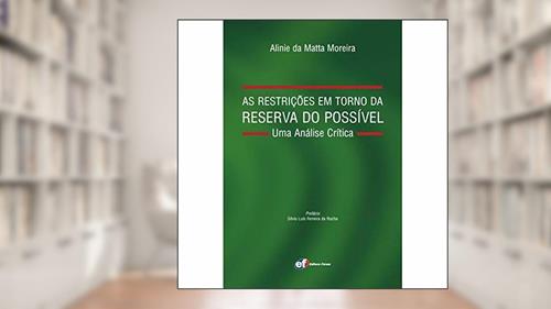 Capa de As restrições em torno da reserva do possível - Uma análise crítica, do autor Alinie Da Matta Moreira