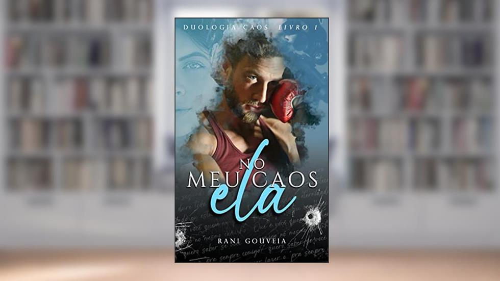 No Meu Caos, Ela, do autor Rani Gouveia