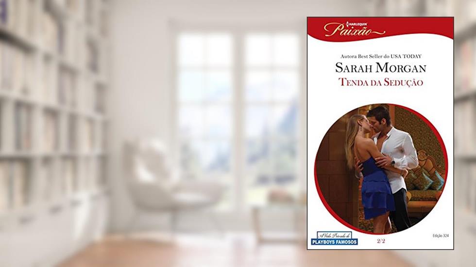 Tenda da Sedução (Harlequin Jessica Especial Livro 324), do autor Sarah Morgan