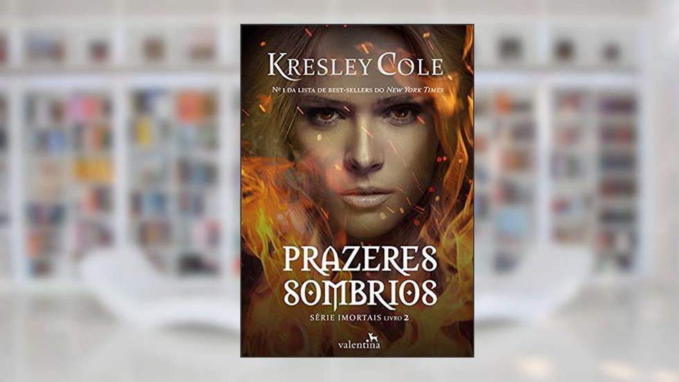 Prazeres Sombrios, do autor Kresley Cole