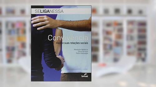 Capa de Convivência: você e suas relações sociais, do autor Alexandre Medeiros; Olívia Ferreira; Pedro Garavaglia