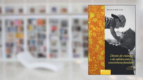 Capa de Direito de Crianças e de Adolescentes à Convivência Familiar, do autor Marcelo de Mello Vieira