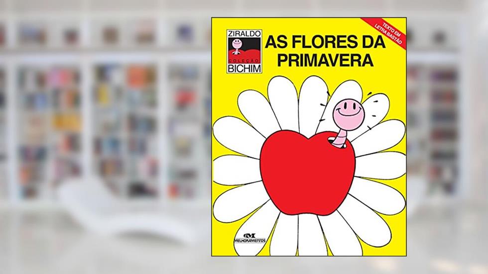 As Flores da Primavera, do autor Ziraldo Alves Pinto