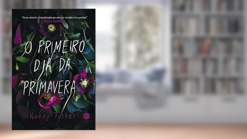 O primeiro dia da primavera, do autor Nancy Tucker