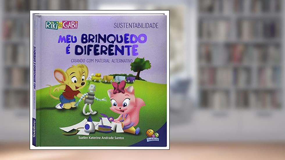 Sustentabilidade: Meu brinquedo é diferente (Riki & Gabi), do autor Suelen Katerine A. Santos