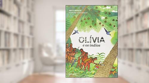 Capa de Olívia e os índios, do autor Betty Mindlin