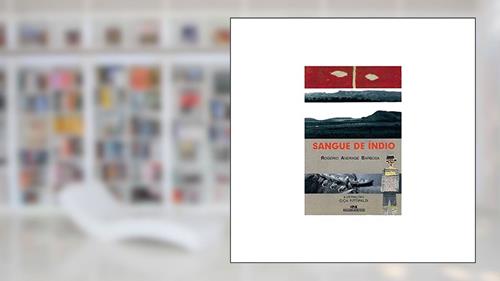 Capa de Sangue de Índio, do autor Rogério Andrade Barbosa