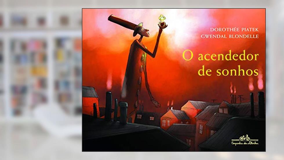 O acendedor de sonhos: Alberto Caeiro, do autor Dorothée Piatek