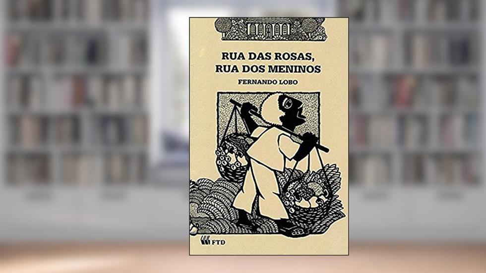 Rua das Rosas, rua dos Meninos, do autor Fernando Lobo