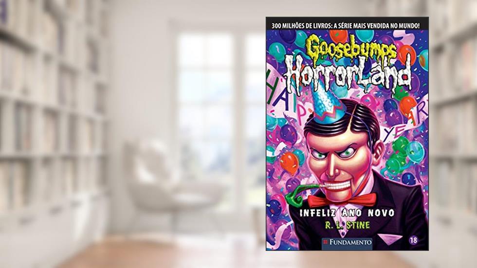 Goosebumps Horrorland 18. Infeliz Ano Novo!, do autor R. L. Stine