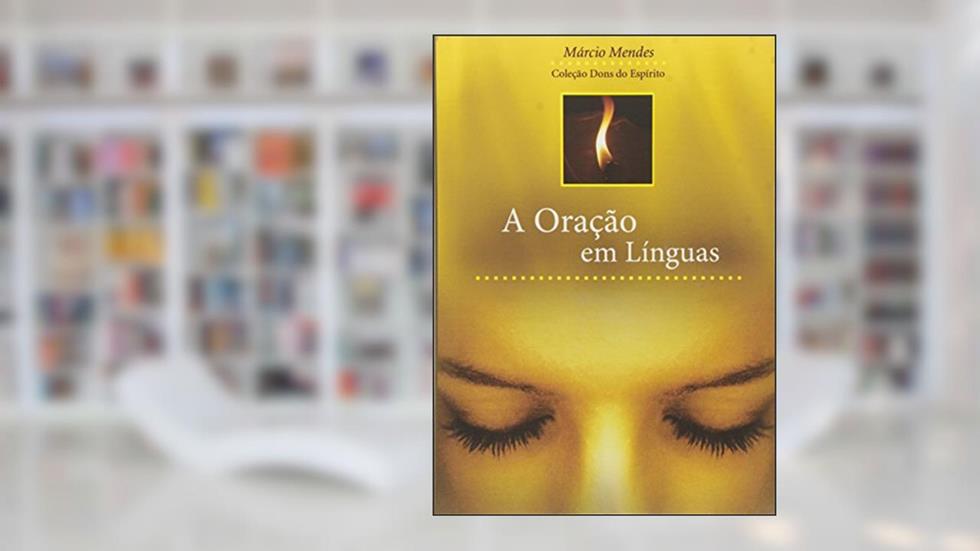 Oracao Em Linguas, A, do autor Marcio Mendes