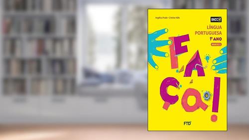 Capa de Conjunto Faça - Língua Portuguesa - 1º Ano, do autor Angélica Prado