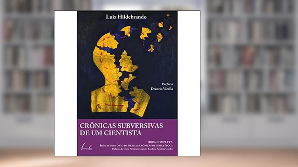 Crônicas Subversivas de Um Cientista, do autor Luiz Hildebrando
