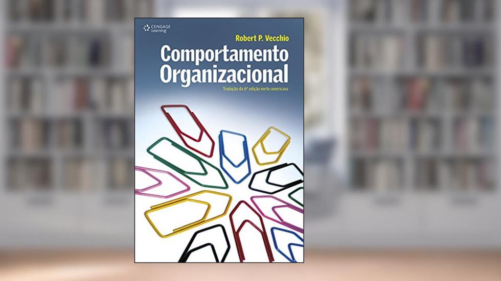 Comportamento organizacional, do autor Robert Vecchio