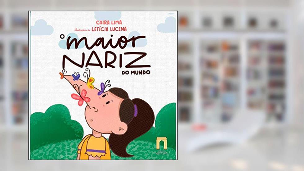 O maior nariz do mundo, do autor Caira Lima