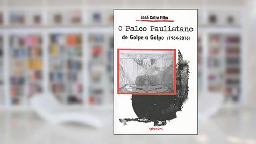 Capa de O Palco Paulistano, do autor Jose Centra Filho