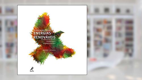 Capa de O meio ambiente e as energias renováveis, do autor Rodnei Vecchia
