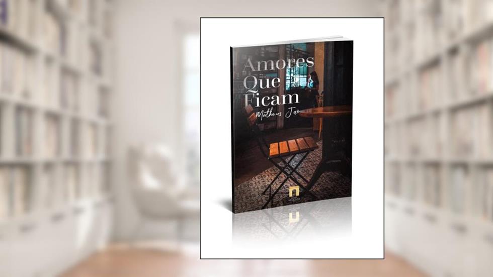 Amores que Ficam, do autor Matheus José