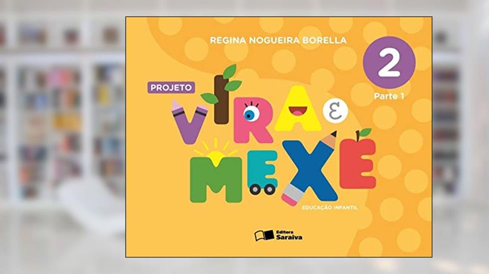 Projeto vira e mexe - Parte 2, do autor Regina Nogueira Borella