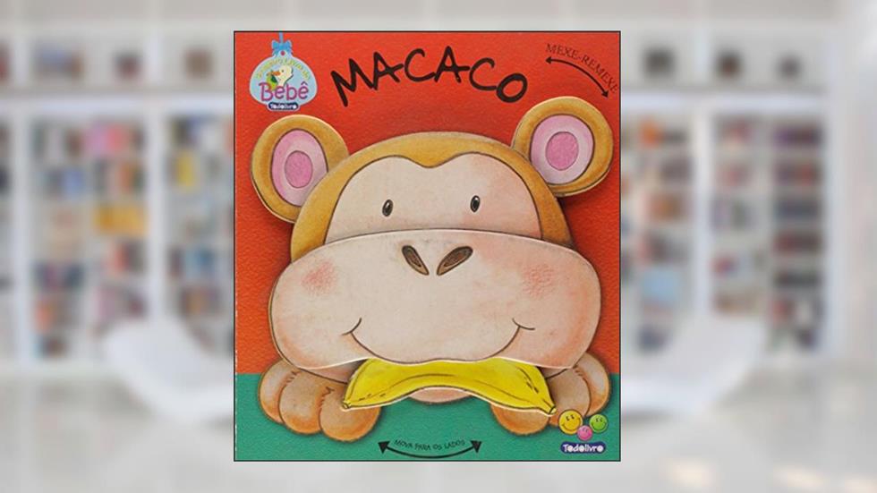 Mexe-Remexe. Macaco, do autor Rachel Elliot