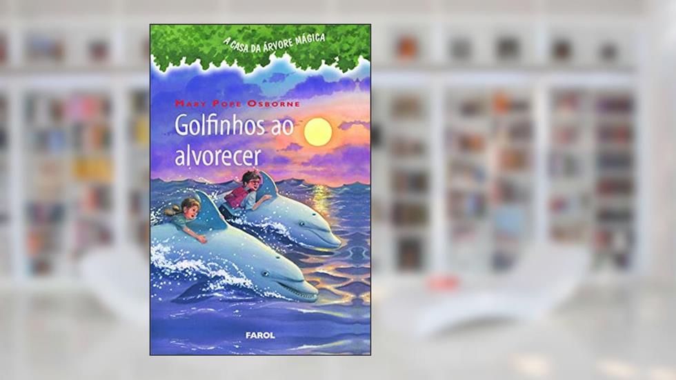 Golfinhos ao alvorecer, do autor Mary Pope Osborne