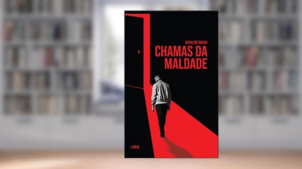 Chamas da maldade, do autor Geraldo Rocha