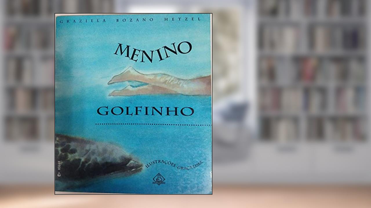 Menino Golfinho, do autor Graziela B. Hetzel