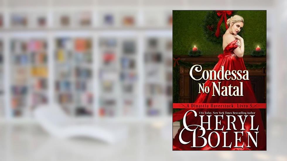 Condessa No Natal: A Dinastia Haverstock, Livro 5, do autor Cheryl Bolen