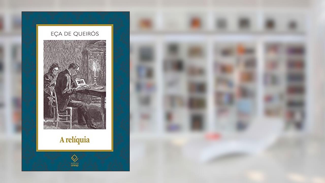 A relíquia: Sobre a nudez forte da verdade, o manto diáfano da fantasia: 3, do autor Eça de Queirós