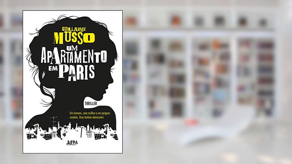 Um Apartamento em Paris, do autor Guillaume Musso