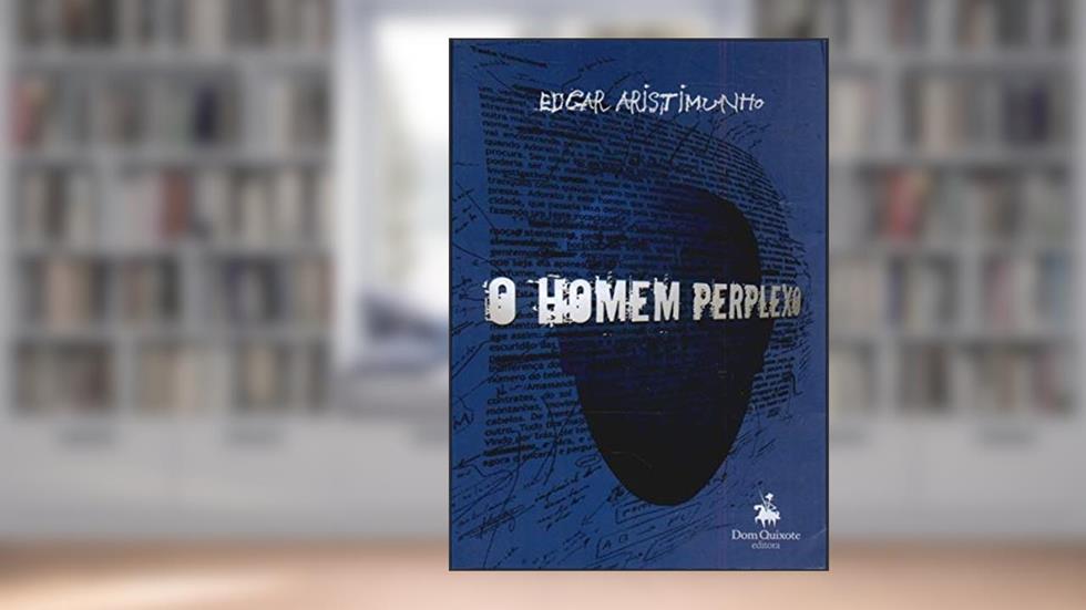 O Homem Perplexo., do autor Edgar Aristimunho