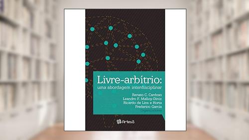Capa de Livre-arbítrio: uma Abordagem Interdisciplinar, do autor Frederico Garcia; Humberto L. de Melo e Souza