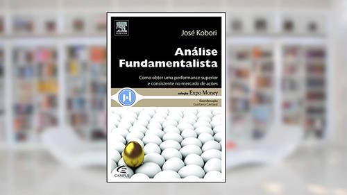 Análise Fundamentalista - Coleção Expo Money, do autor Valter José Kobori