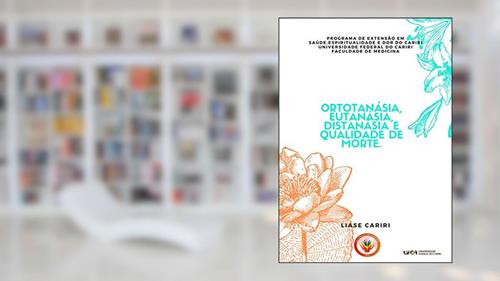 Capa de Ortotanásia, eutanásia, distanásia e qualidade de morte., do autor Janaína Lima