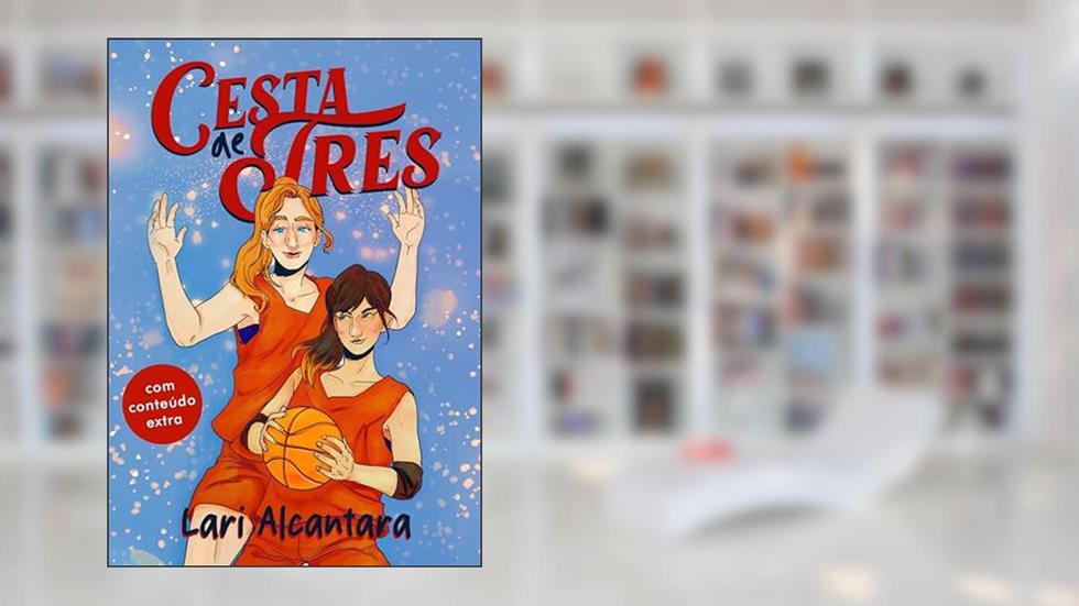 Cesta de Três (Irmãs Sobral Livro 1), do autor Lari Alcantara