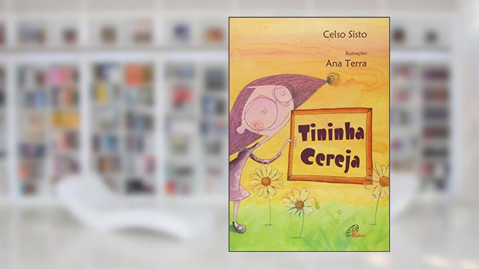 Tininha Cereja, do autor Celso Sisto