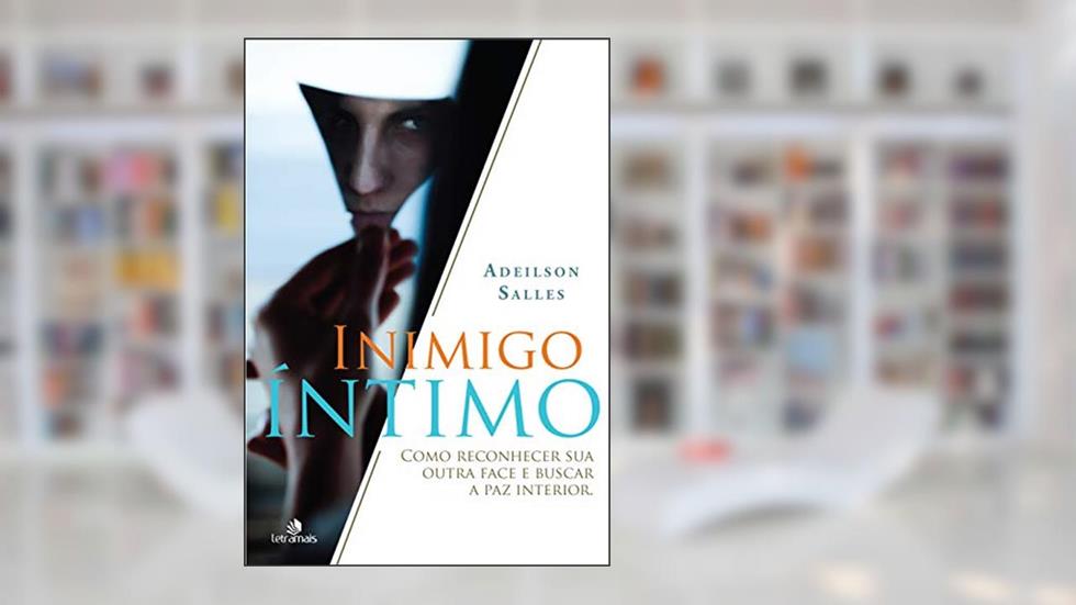 Inimigo Íntimo, do autor Adeilson Salles
