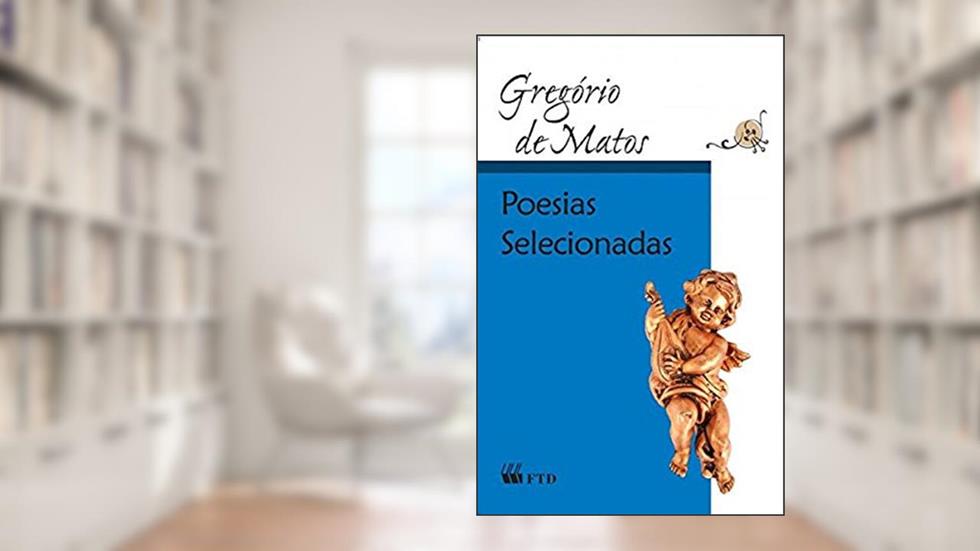Poesias Selecionadas, do autor Gregório de Matos