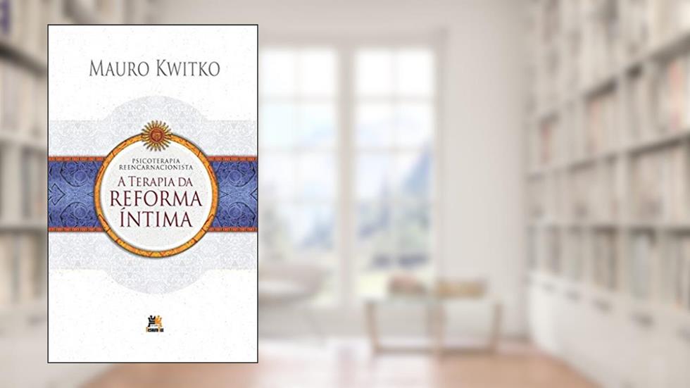 A terapia da reforma íntima, do autor Mauro Kwitko