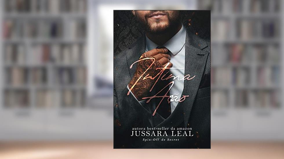 ÍNTIMA AÇÃO: Spin-off do livro Secret, do autor Jussara Leal