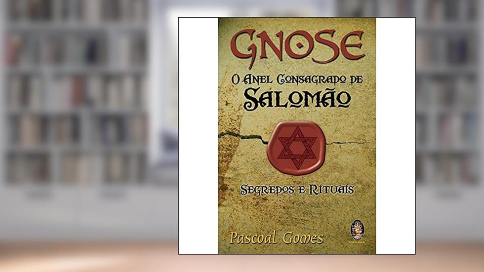 Gnose o Anel Consagrado de Salomão, do autor Pascoal Gomes
