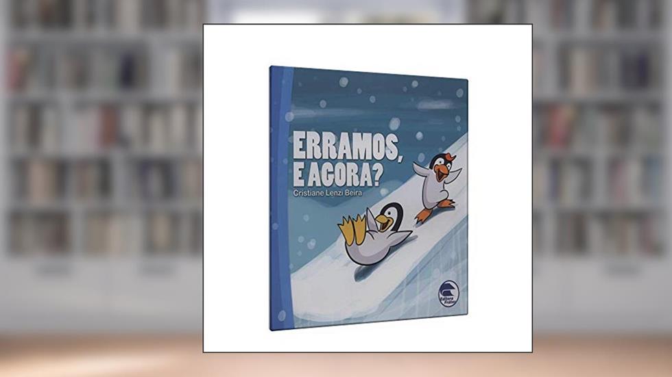 Erramos, e Agora?, do autor Cristiane Lenzi Beira; Samuel Pires